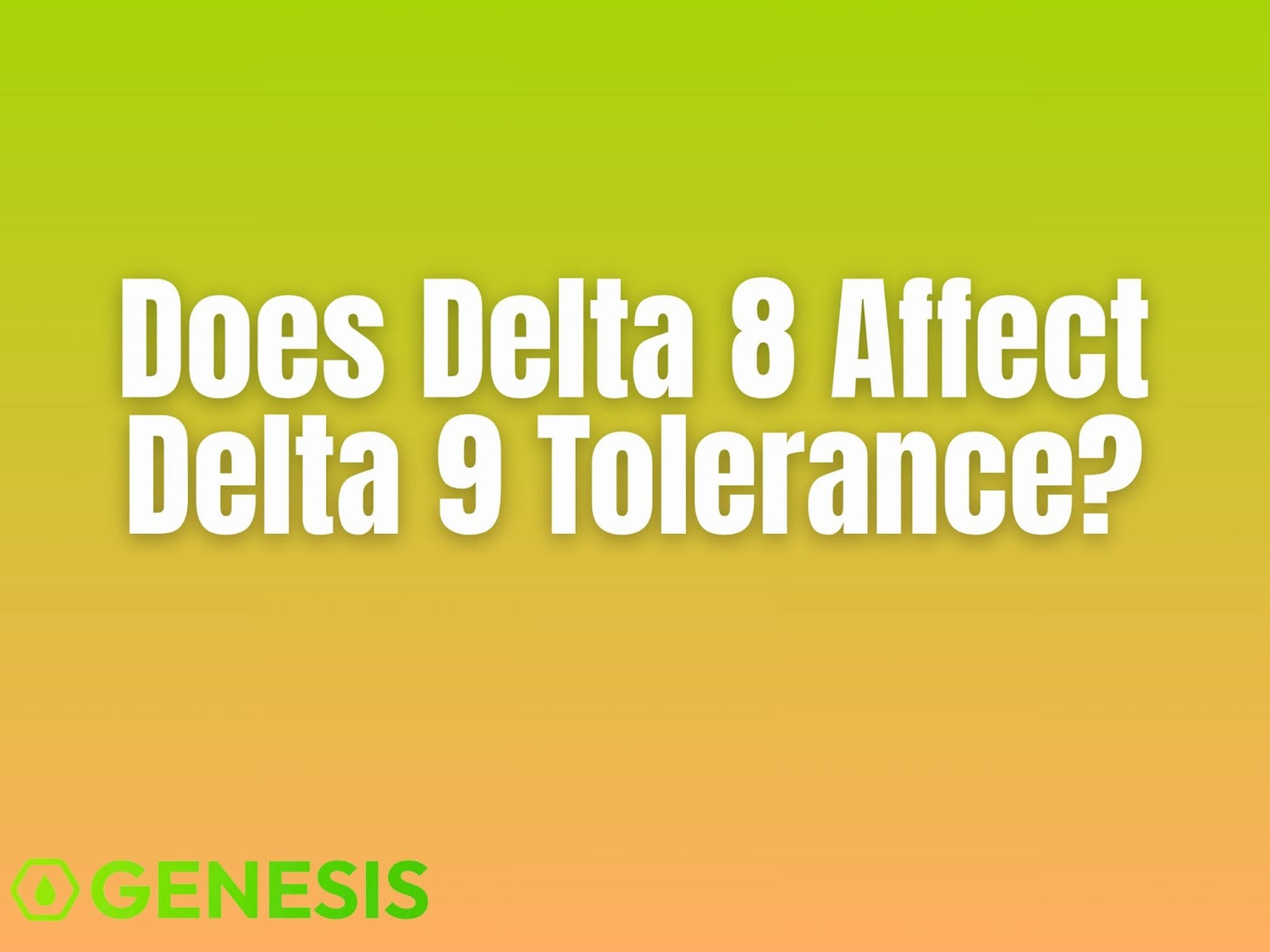 Cross-Tolerance Between Delta-8 and Delta-9